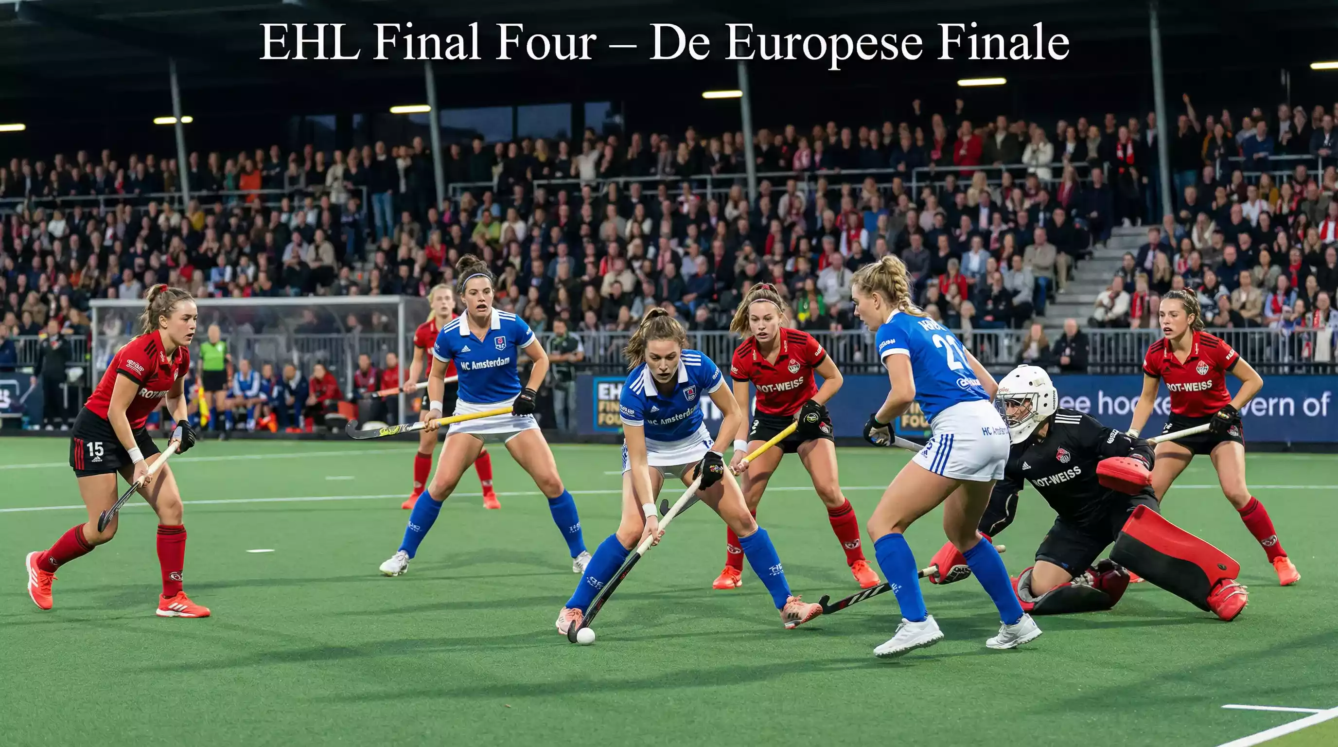EHL Final Four met vier topclubs in halve finale